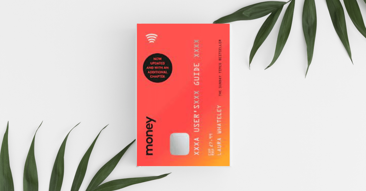 Cuốn sách “Money: A User’s Guide” – Tác giả Laura Whateley